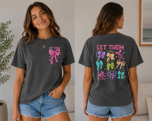 Let Them Comfort Color Tshirt